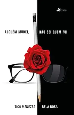 Alguém Mudei, Não sei Quem Fui – Tico Menezes