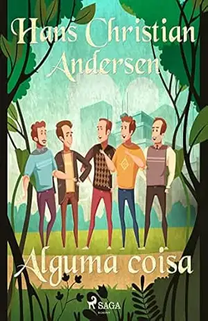 Alguma coisa (Os Contos de Hans Christian Andersen) – H.C. Andersen