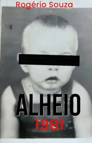 ALHEIO –1981: Realidade – Rogério  Souza
