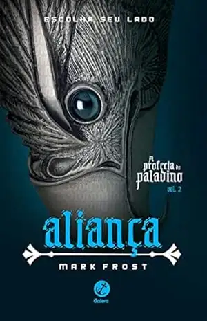 Aliança – A profecia do paladino – vol. 2 – Mark Frost