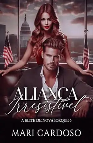 Capa do livro Aliança Irresistível (Elite de Nova Iorque Livro 6) - Mari Cardoso