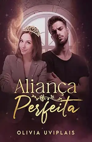 Aliança Perfeita – Olivia Uviplais