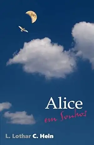 Alice em Sonhos – Leslie  Hein
