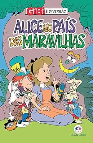 Alice no país das maravilhas (Gibi é diversão) – Paloma Blanca Alves Barbieri