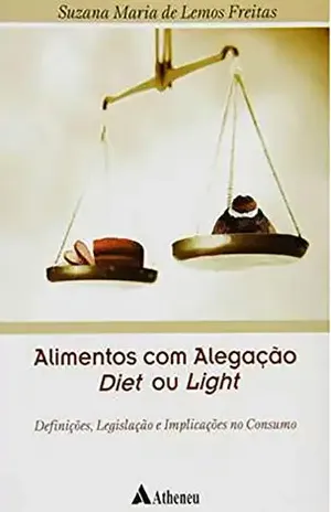 Alimentos com Alegação Diet ou Light – Suzana Maria de Lemos Freitas
