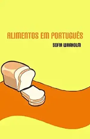 Alimentos Em Português – Sofia Warholm