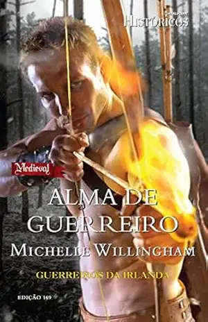 Alma de guerreiro (Harlequin históricos Livro 169) – Michelle Willingham
