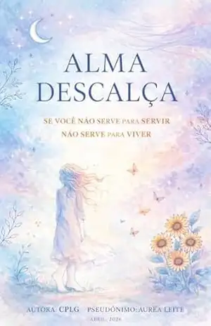 Capa do livro Alma Descalça - Aurea Leite