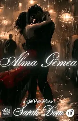 Alma Gêmea: Night Patrol – Livro 1 – Sarah Dom Alma Gêmea: Night Patrol – Livro 1 – Sarah Dom