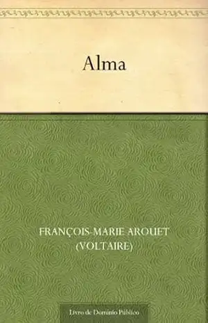 Alma – François-Marie Arouet (Voltaire)