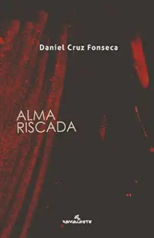 Capa do livro Alma riscada - Daniel Cruz Fonseca
