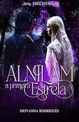 Capa do livro ALNILAM: A Primeira Estrela (TRÊS ESTRELAS Livro 1) - Giovanna Rodrigues