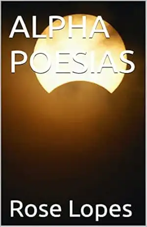 ALPHA POESIAS – Rose  Lopes