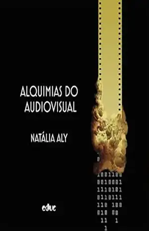 Alquimias do Audiovisual – Natália Aly Alquimias do Audiovisual – Natália Aly