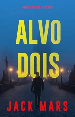 Alvo Dois (Jogo de Espionagem — Livro #2) – Jack Mars