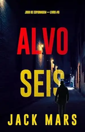 Alvo Seis (Jogo de Espionagem — Livro #6) – Jack  Mars