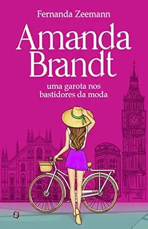 Amanda Brandt uma garota nos bastidores da moda - Fernanda Zeemann