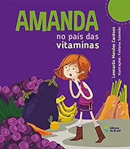 Baixar Amanda no País das Vitaminas (Aventuras de Amanda) pdf, epub, mobi, eBook