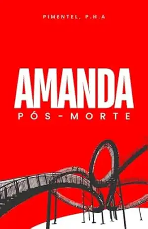 AMANDA PÓS–MORTE - Pedro Pimentel AMANDA PÓS–MORTE - Pedro Pimentel