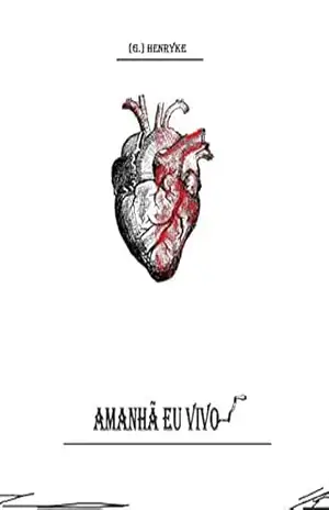 Capa do livro Amanhã eu Vivo - Gustavo Henryke