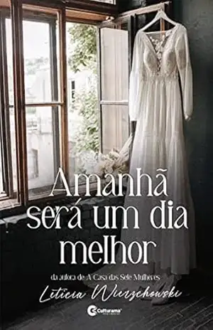 Amanhã será um dia melhor – Leticia Wierzchowski