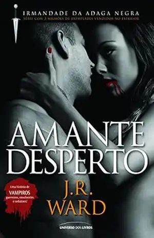 Amante Desperto (Irmandade da Adaga Negra) – J. R. Ward