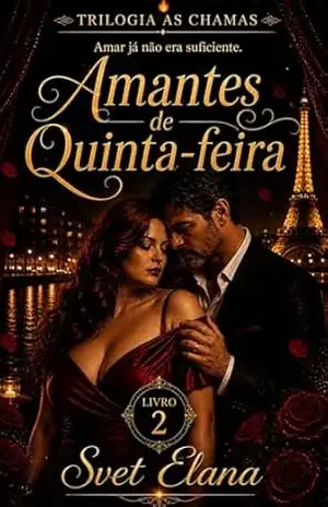Amantes de quinta–feira (As Chamas Livro 2) – Svet Elana