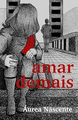amar demais – Áurea Nascente amar demais – Áurea Nascente
