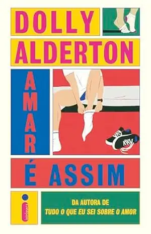 Amar é assim – Dolly Alderton