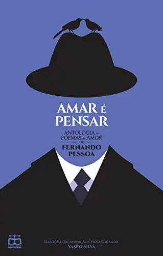 Baixar Amar é Pensar – Antologia de Poemas de Amor de Fernando Pessoa pdf, epub, mobi, eBook