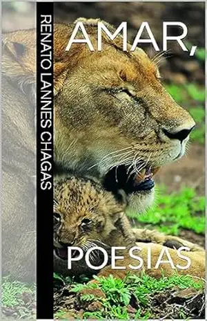 AMAR,: POESIAS – RENATO LANNES CHAGAS