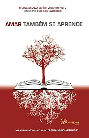 Capa do livro Amar também se aprende - Francisco do Espírito Santo Neto