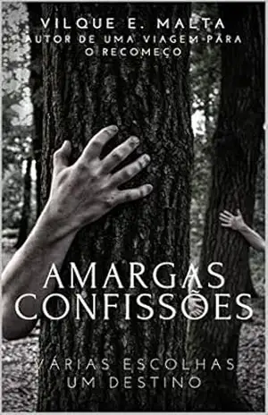 Amargas Confissões – Vilque E. Malta Amargas Confissões – Vilque E. Malta