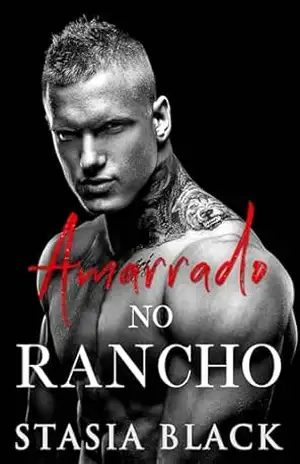 Amarrado no Rancho (Rancho dos Garanhões Livro 5) – Stasia Black
