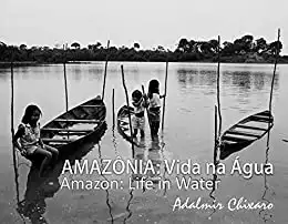 Baixar AMAZÔNIA: VIDA NA ÁGUA pdf, epub, mobi, eBook