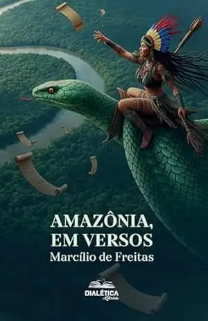 Amazônia, em versos - Marcílio de Freitas