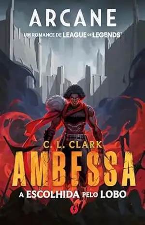 Ambessa – A escolhida pelo lobo – C. L. Clark Ambessa – A escolhida pelo lobo – C. L. Clark