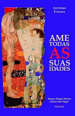 Ame Todas as Suas Idades – Rosane Magaly Martins