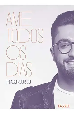 Ame todos os dias – Thiago Rodrigo