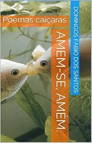 AMEM–SE, AMÉM.: Poemas caiçaras – Domingos Fábio dos Santos AMEM–SE, AMÉM.: Poemas caiçaras – Domingos Fábio dos Santos