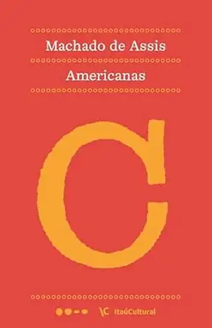 Americanas (Coleção Machado de Assis Livro 11) – Machado de Assis Americanas (Coleção Machado de Assis Livro 11) – Machado de Assis