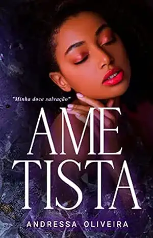 Ametista… Minha Doce Salvação – Andressa Oliveira