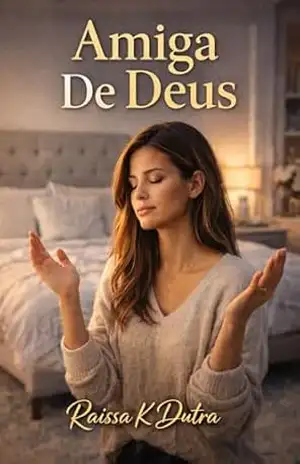 Amiga De Deus: O Poder Da Comunhão – Raissa K Dutra