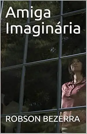 Amiga Imaginária – ROBSON BEZERRA