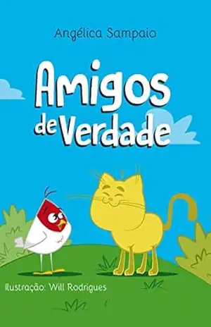 Amigos de verdade – Angélica  Sampaio