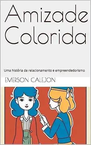 Baixar Amizade Colorida: Uma história de relacionamento e empreendedorismo pdf, epub, mobi, eBook