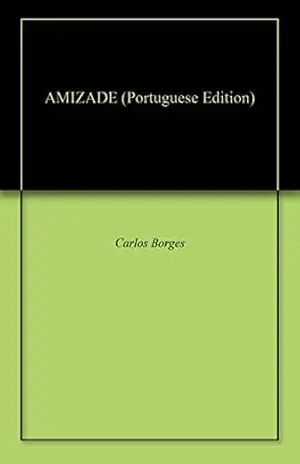 Capa do livro AMIZADE - Carlos Borges