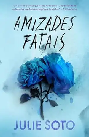Amizades fatais – Julie Soto