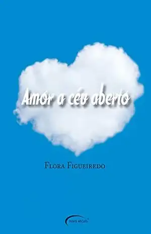 Amor a céu aberto – Flora Figueiredo