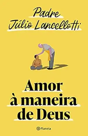 Capa do livro Amor à maneira de Deus - Padre Júlio Lancellotti